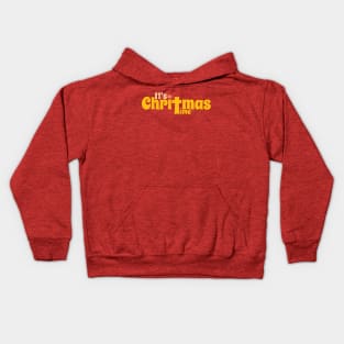 Its Christmas time Kids Hoodie